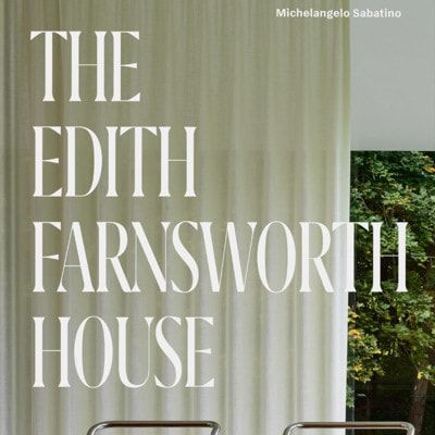 Picture of The Edith Farnsworth House: Architecture, Preservation, Culture 
