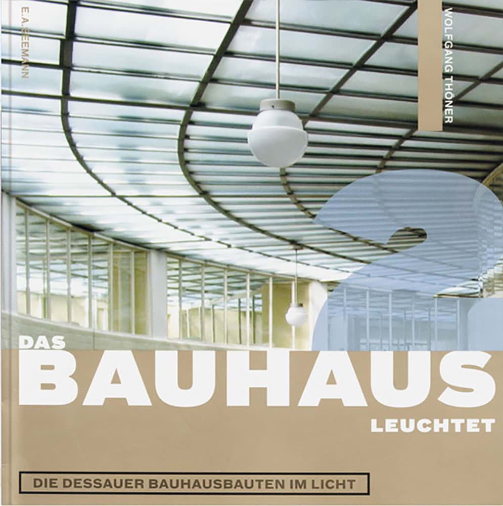 Bild von Das Bauhaus leuchtet - The Bauhaus buildings in light